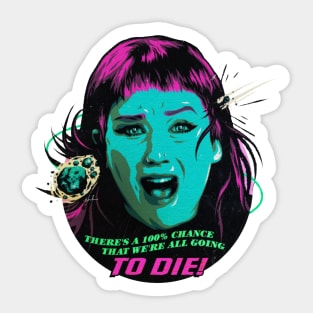 We're All Going To Die! Sticker